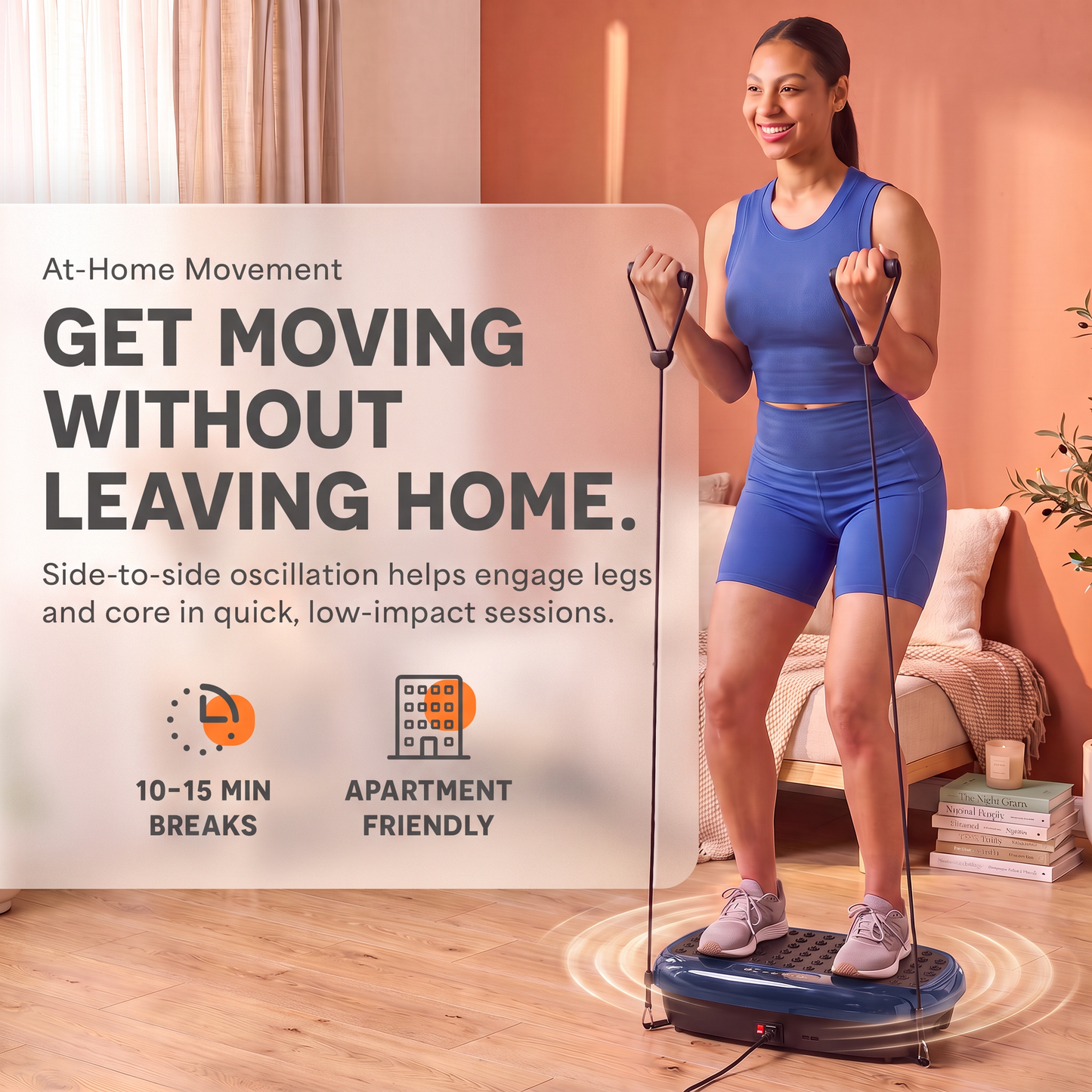 Woman standing on the HexaPlate Lite pulling on resistance-band handles, captioned 'Get Moving Without Leaving Home — Side-to-side oscillation helps engage legs and core in quick, low-impact sessions,' with '10-15 Min Breaks' and 'Apartment Friendly' callouts.